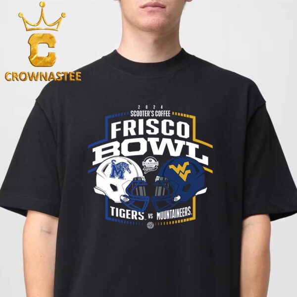 Memphis Tigers vs West Virginia Mountaineers Football 2024 Head To Head Scooters Coffee Frisco Bowl Classic T-Shirt Hoodie Sweater