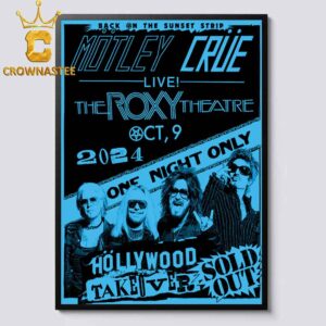 Motley Crue The Roxy Theater On October 9th 2024 Hollywood Take Over Home Decor Poster Canvas