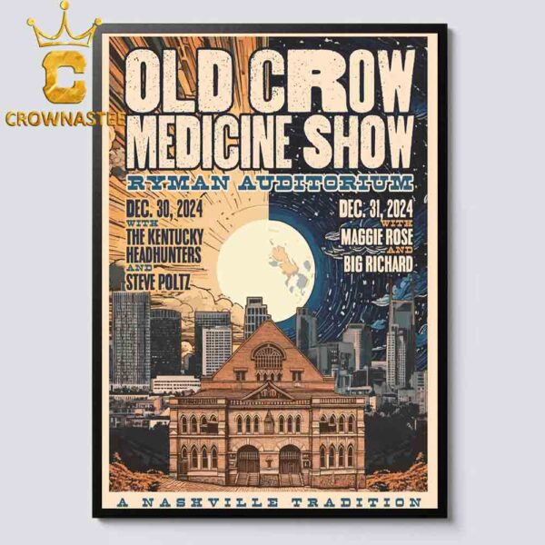 Old Crow Medicine Show Ryman Auditorium 2024 A Nashville Tradition On December 30 31 Home Decor Poster Canvas