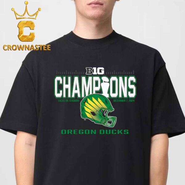 Oregon Ducks Football Big Ten Champions 2024 Classic T-Shirt Hoodie Sweater