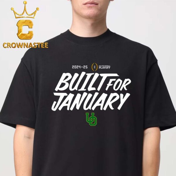 Oregon Football College Football Playoff 2025 Built For January Classic T-Shirt