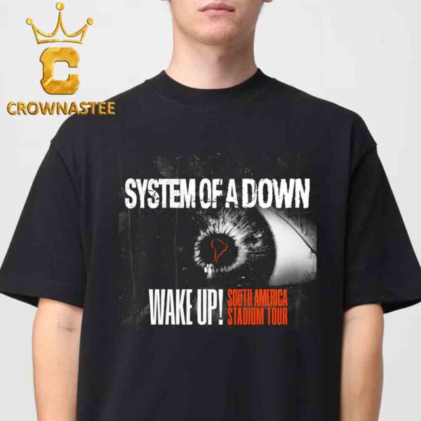 System Of A Down Wake Up South America Stadium 2025 Tour Classic T-Shirt