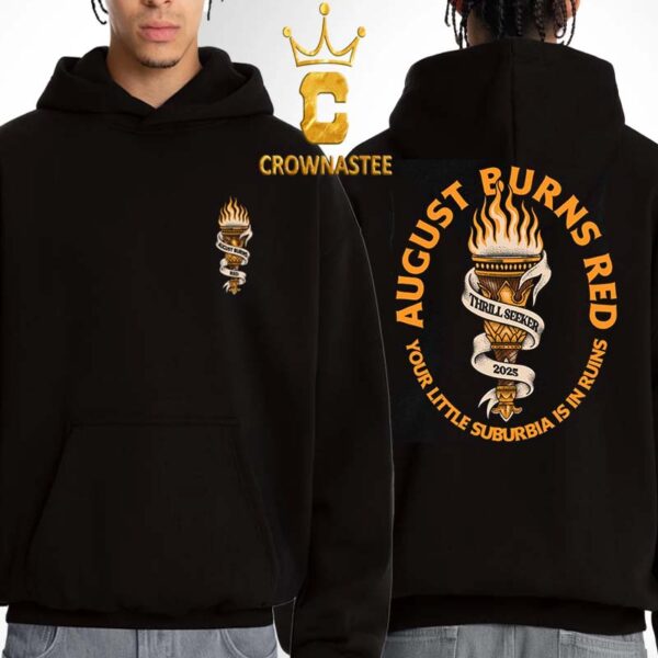 August Burns Red Suburbia Torchess Thrill Seeker 2025 Two Sided Hoodie