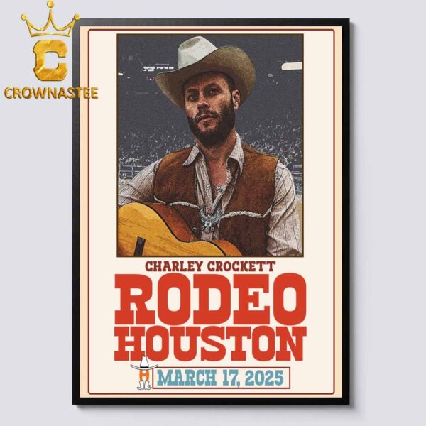 Charley Crockett Rodeo Houston On March 17th 2025 Home Decor Poster Canvas