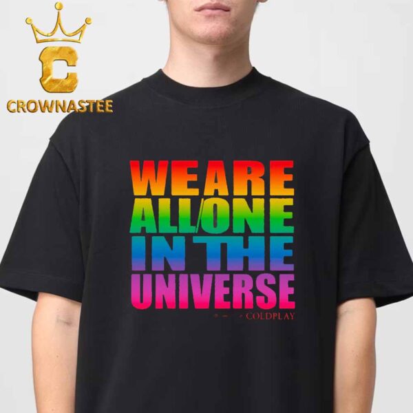 Coldplay We Are All One In The Universe Music Of Spheres World Tour 2025 Classic T-Shirt