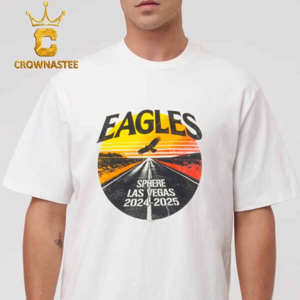 Eagles Sphere Las Vegas 2024 2025 Sunset Unisex T-Shirt