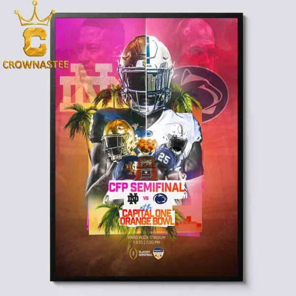 Notre Dame Football Vs Penn State Football College Football Playoff Semifinal CFP Capital One Orange Bowl 2025 Home Decor Poster Canvas