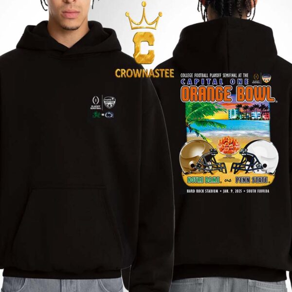 Notre Dame Vs Penn State College Football Semifinal Capital One Orange Bowl 2025 Sobe Shiwdown Two Sided Hoodie