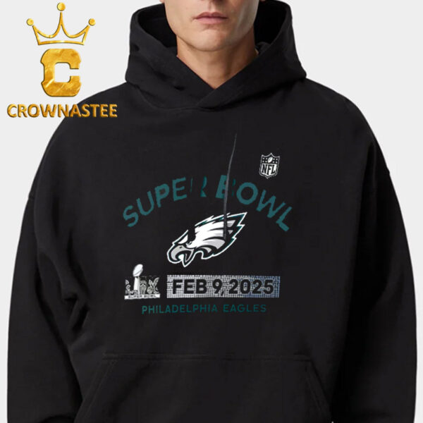 Philadelphia Eagles Super Bowl LIX On February 9th 2025 Unisex Hoodie