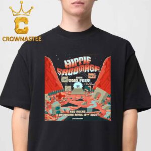 The Hippie Sabotage Red Rocks Amphitheatre 2025 Morrison CO On April 19th Unisex T Shirt