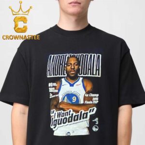 Stephen Curry I Want Iguodala Andre Iguodala Golden State Warriors NBA Unisex T-Shirt Hoodie Sweater