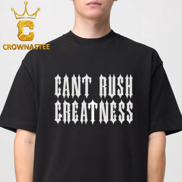 Trapstar X Central Cee Can’t Rush Greatness Unisex T-shirt