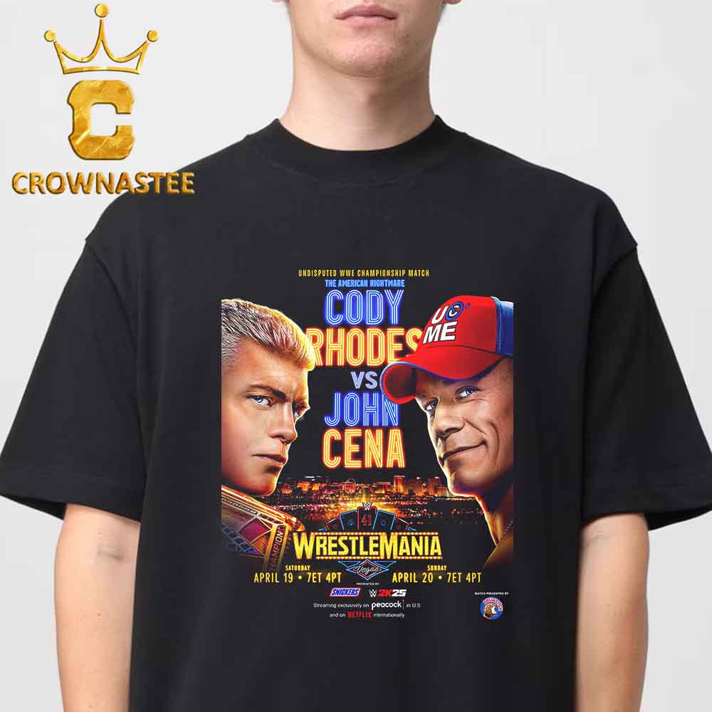 Cody Rhodes vs John Cena Undisputed WWE Championship Wrestle Mania On March 19th 20th 2025 Unisex T-Shirt Cody Rhodes vs John Cena Undisputed WWE Championship Wrestle Mania On March 19th 20th 2025 Unisex T-Shirt