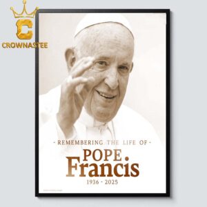 Rip Pope Francis Vatican’s Casa Santa Marta Remembering The Life Of Pope Francis Home Decor Poster Canvas Crown