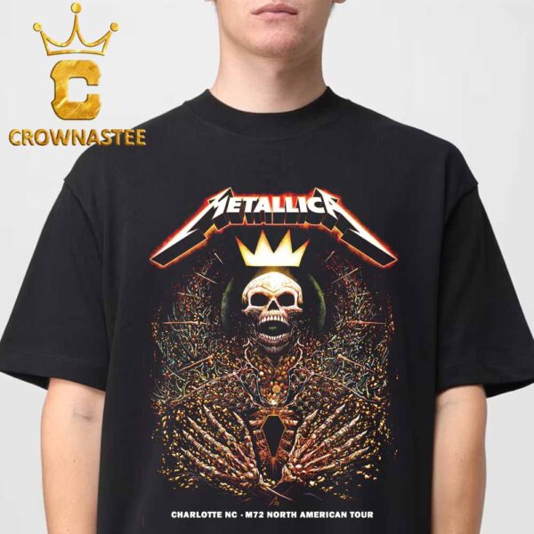 Metallica Charlotte 2025 Bank Of America Stadium North Carolina On May 31st M72 North American Tour Unisex T-Shirt