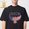 No King In America Essential T-Shirt Hoodie Sweater