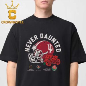 Indiana Hoosiers Football IU 2026 Rose Bowl Never Daunted Unisex T-Shirt