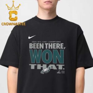 Philadelphia Eagles 2025 NFC East Champions Been There Won That Unisex T-Shirt Hoodie Long Sleeve