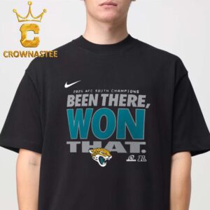 Jacksonville Jaguars Been There Won That 2025 AFC South Division Champions Locker Room Unisex T-Shirt Hoodie Long Sleeve