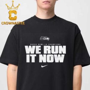 Seattle Seahawks We Run It Now Super Bowl LX Champions Unisex T-Shirt Hoodie Sweatshirt