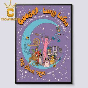 Goose The Band Luna Luna The Shed 2025 New York NY March 11th Home Decor Poster Canvas