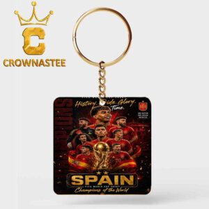 Spain 2026 FIFA World Cup Final Champions History Pride Glory Time Acrylic Wood Keychain