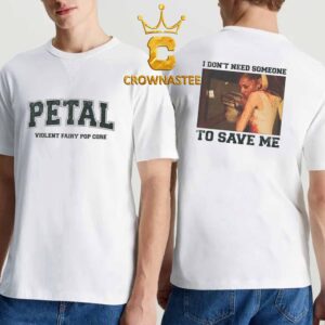 Ariana Grande Petal Core I Don’t Need Someone To Save Me Two Sided T-Shirt