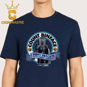 Count Binface I Fight Fascists And Extortionate Croissants Unisex T-Shirt