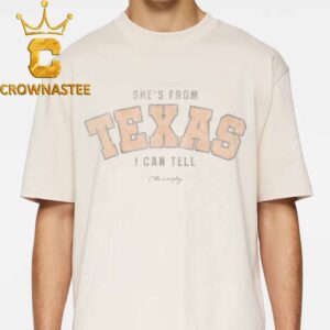 Ella Langley She’s From Texas I Can Tell Moody Center 2026 Tour Austin August 13th Unisex T-Shirt