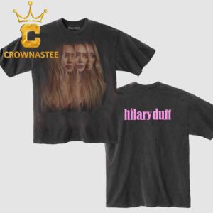 Hilary Duff Mature Photo 2026 Tour Two Sided T Shirt