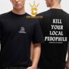 Kill Your Local Pedophile Medieval Trump South Carolina Two Sided T-Shirt