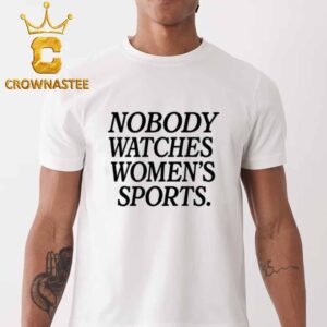Mike McDaniel Nobody Watches Women’s Sports Unisex T-Shirt