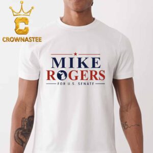Mike Rogers For US Senate Unisex T-Shirt Hoodie Sweater