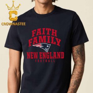 New England Patriots Faith Family NFL Unisex T-Shirt