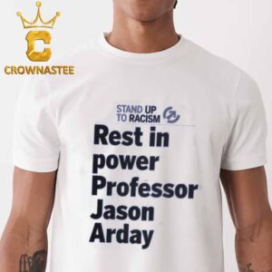 Rest In Power Professor Jason Arday Starting Up To Racism Unisex T-Shirt