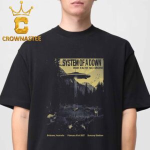 System Of A Down Suncorp Stadium 2027 Brisbane Australia February 1st Unisex T-Shirt