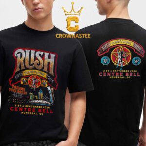 Rush Centre Bell 2026 Tour Montreal QC September 2nd 4th Two Sided T-Shirt