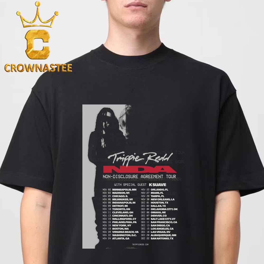 Trippie Redd 2026 Tour Dates Non Disclosure Agreement Unisex T-Shirt Trippie Redd 2026 Tour Dates Non Disclosure Agreement Unisex T-Shirt