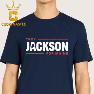 Troy Jackson For Maine Senate 2026 Unisex T-Shirt