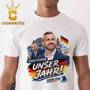 Ulrich Siegmund Gefahrlichster Mann Deutschlands Mut Verstand Heimat Unisex T Shirt