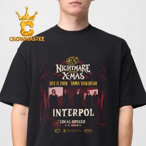 91X Nightmare Before X-Mas Dec 11th 2026 Soma San Diego Interpol Local Opener Unisex T-Shirt
