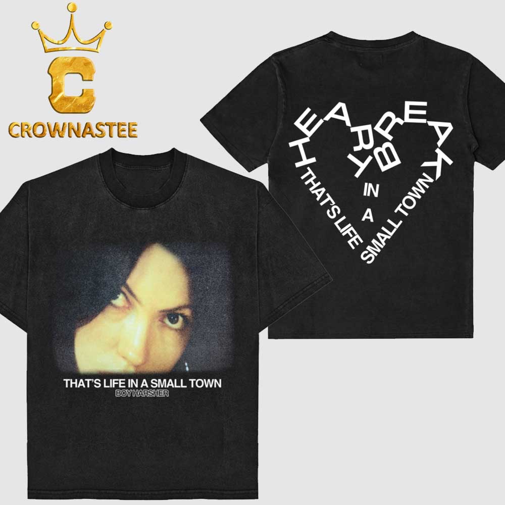 Boy Harsher Heartbreak That Life In A Small Town Two Sided T Shirt Boy Harsher Heartbreak That Life In A Small Town Two Sided T Shirt
