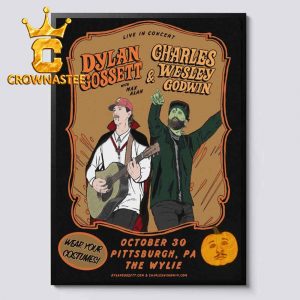Charles Wesley Godwin & Dylan Gossett Live In Concert Wear Your Costumes Oct 30th Pittsburgh PA The Wylie Home Decor Poster Canvas