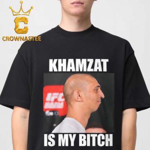 Dillion Danis Khamzat Is My Bitch Unisex T-Shirt