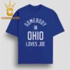 Jonas Brothers Cleveland 2026 Tour Some Bosy In Ohio Loves Joe Unisex T-Shirt
