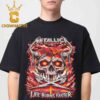 Metallica Sphere Las Vegas NV Life Burns Faster 2026 2027 Tour Dates Two Sided T-Shirt