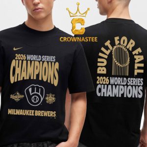 Milwaukee Brewers Built For Fall Nike 2026 World Series Champions Raise The Trophy Two Sided T-Shirt