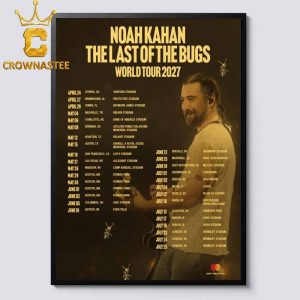Noah Kahan 2027 World Tour Dates The Last Of The Bugs Home Decor Poster Canvas
