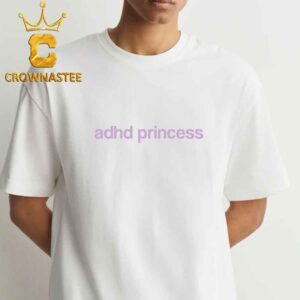 Paris Hilton ADHD Princess Unisex T-Shirt