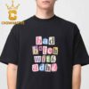 Paris Hilton Bad Btch With ADHD Unisex T-Shirt